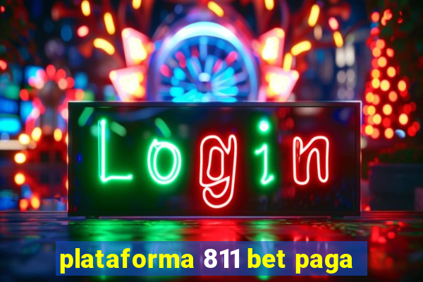 plataforma 811 bet paga